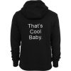 That's Cool Baby Back Hoodie