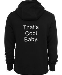 That's Cool Baby Back Hoodie