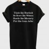 Think like Sherlock T-shirt