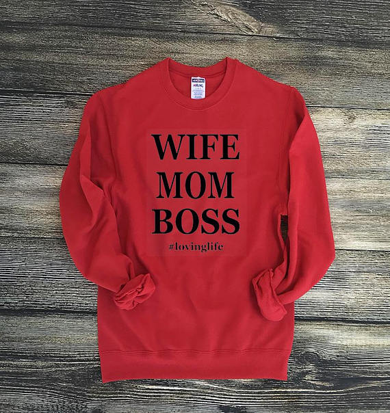Wife Mom Boss Sweatshirt – Clothesmapper