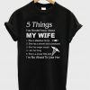 5 Things About My Wife T-Shirt