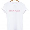 All The Feel T-Shirt