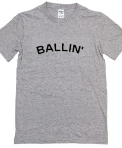 Ballin T-Shirt