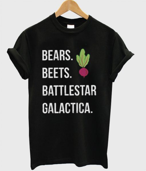 Bears Beets Battlestar Galatica T-Shirt