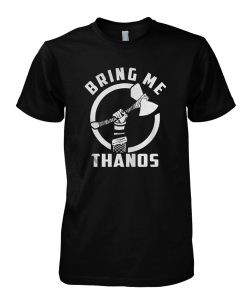 Bring Me Thanos T-Shirt