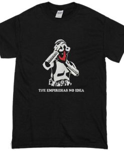 Deadpool The Empire Has No Idea T-Shirt