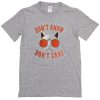Don'tKnow Don't Care T-Shirt