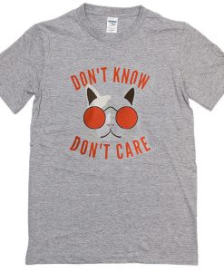 Don'tKnow Don't Care T-Shirt