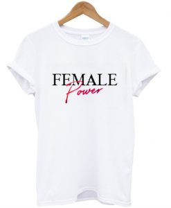 Female Power T-Shirt