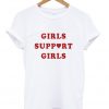 Girls Support Girls T-Shirt