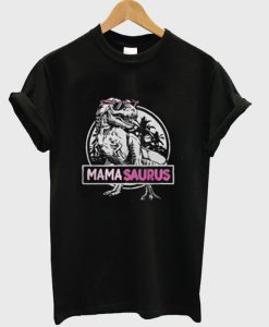Glass fashion Mamasaurus T-Shirt