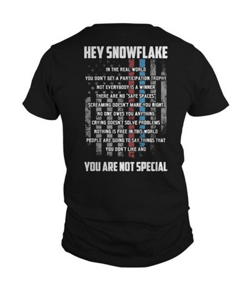 Hey Snowflake You Are Nte Special T-Shirt BACK