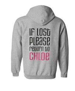 If Lost Please Return Chloe Hoodie BACK