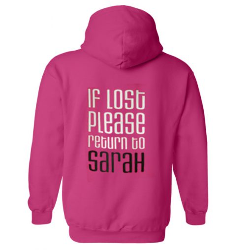 If Lost Please Return Sarah Hoodie BACK.
