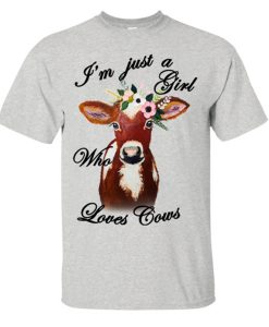 I'm Justb A Girl Who Loves Gows T-Shirt