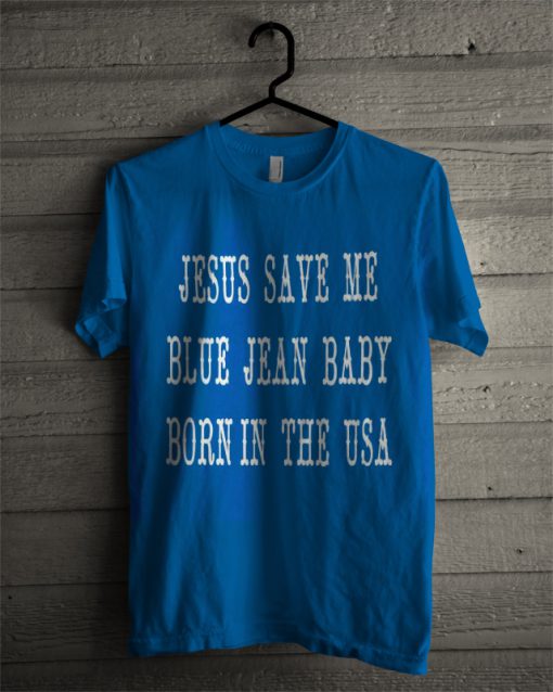 Jesus Save Me Quotes T-Shirt