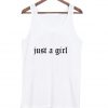 Just A Girl Tank top