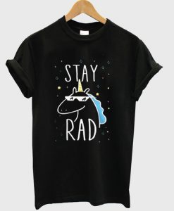 Stay Rad Unicorn T-Shirt