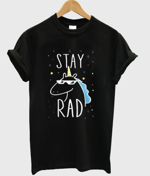 Stay Rad Unicorn T-Shirt