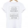 The Night Before T-Shirt