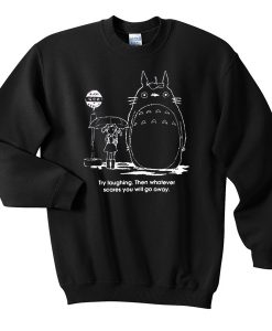 Try laughing Sweatshirt