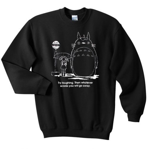 Try laughing Sweatshirt