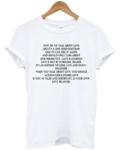 Why Do We Talk About Love T-Shirt