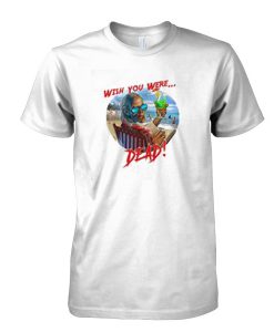 Wish You Were Dead T-Shirt