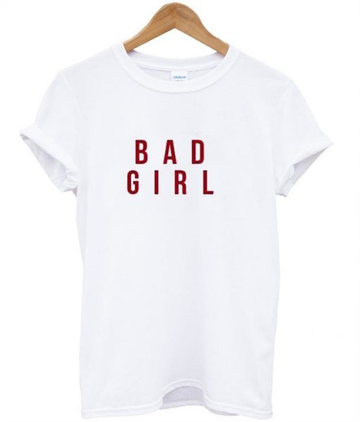 Bad Girl White T-Shirt