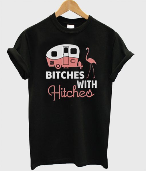 Bitches With Hitches T-Shirt