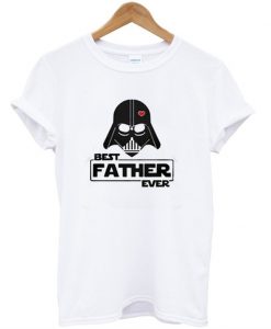 Darth Vader Best Father Ever T-Shirt