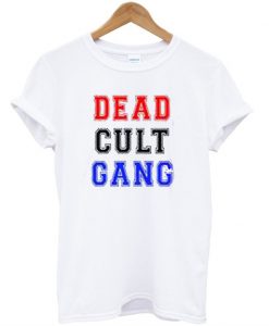 Dead Cult Gang T-Shirt