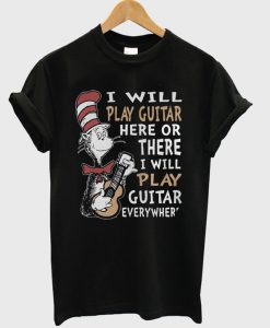 Dr Zeus I Will Play Guitar Here T-Shirt