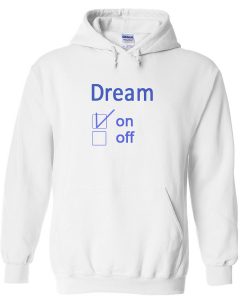 Dream On Off Hoodie