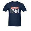 Expensive Taste T-Shirt