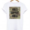 Girls Support Girls Unisex T-Shirt