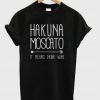 Hakuna Moscato T-Shirt