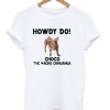 Howdy Do Choco Chihuahua T-Shirt