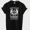 Keep Calm I'm A Gemini T-Shirt
