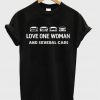 Love One Woman And Several Cars T-Shirt