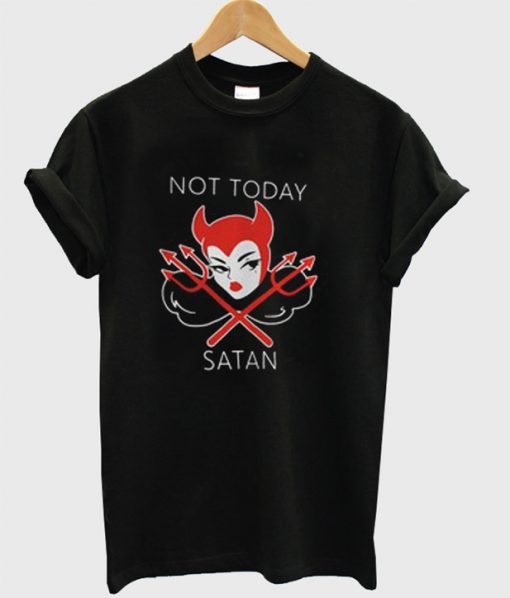 Micheline Pitt Not Today Satan T-Shirt