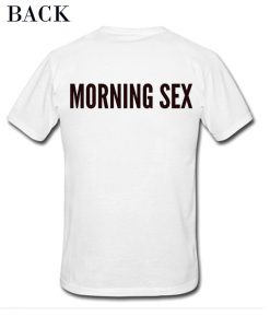 Morning Sex T-Shirt