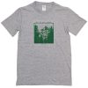 Not All Who Wander Are Lost T-Shirt