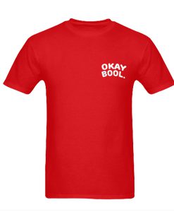 Okay Bool T-Shirt