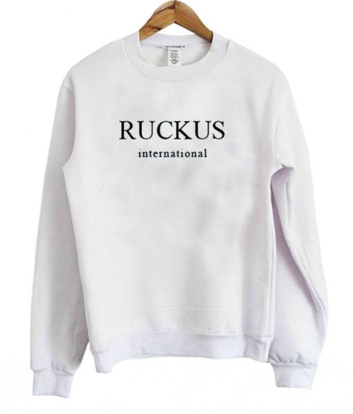 Ruckus International Sweatshirt