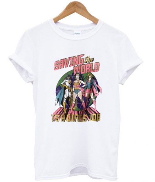 Saving The World Is a Girl IOB T-Shirt