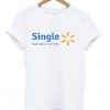 Single Save Money Live Better T-Shirt