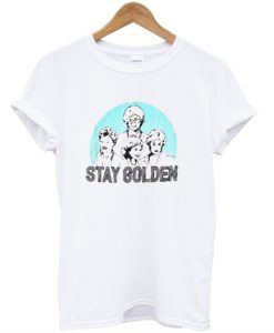 Stay Golden T-Shirt