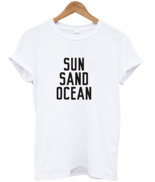 Sun Sand Ocean T-Shirt
