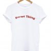 Sweet Thing T-Shirt